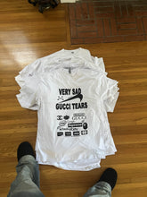 Load image into Gallery viewer, 10 YEAR ANNIVERSARY VERY SAD GUCCI TEARS TEE  #2014

